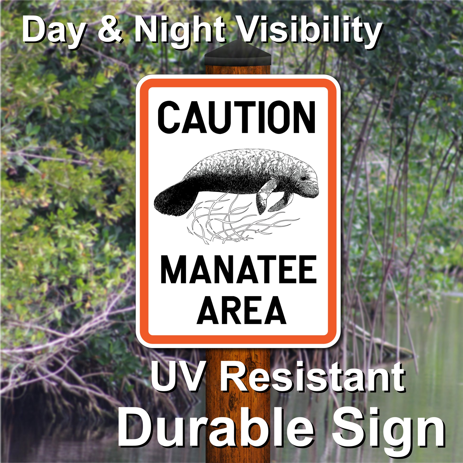 CAUTION MANATEE AREA SIGN -OUTDOOR WEATHER RESISTANT / 18X24 / .080 ALUM SIGN