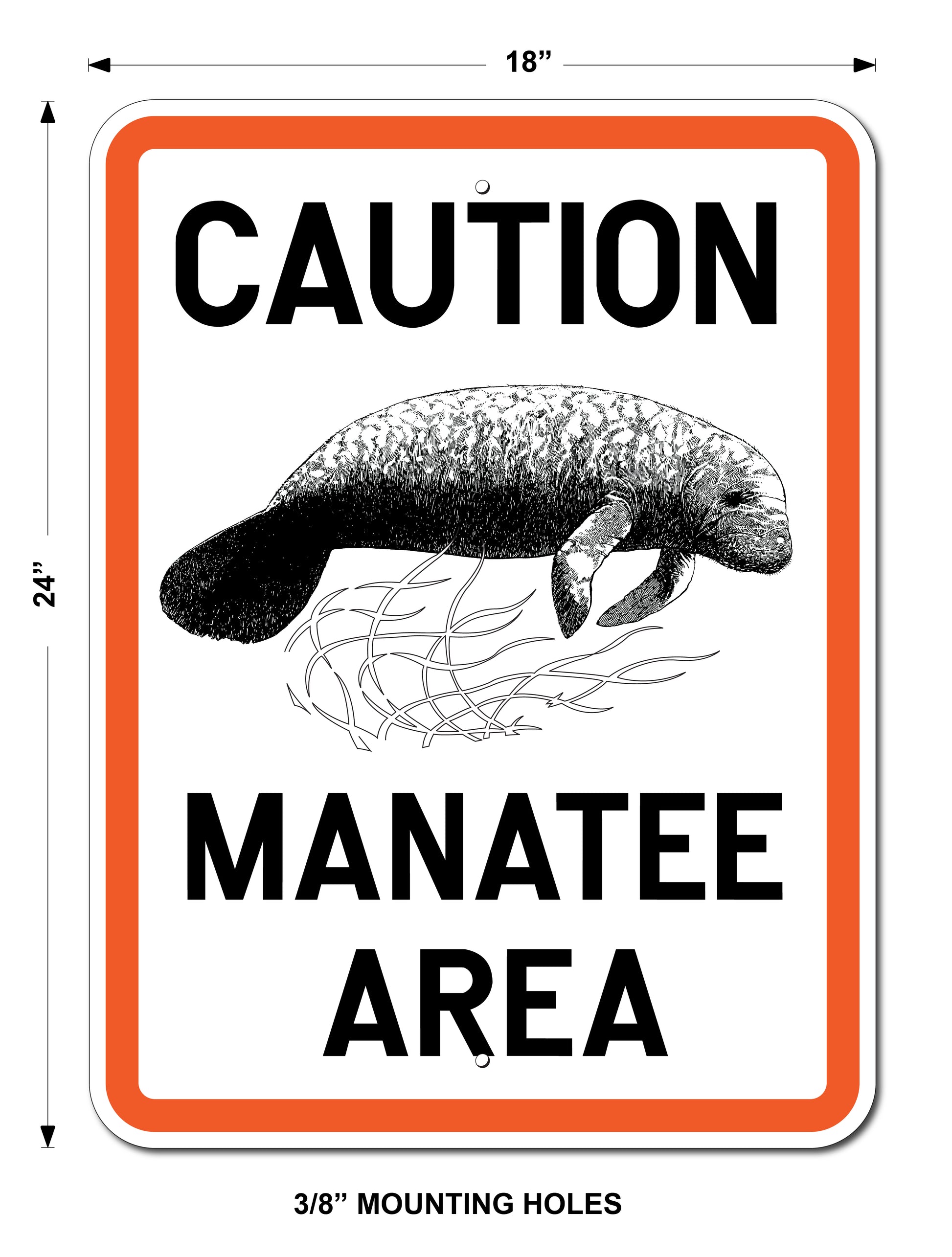 CAUTION MANATEE AREA SIGN -OUTDOOR WEATHER RESISTANT / 18X24 / .080 ALUM SIGN