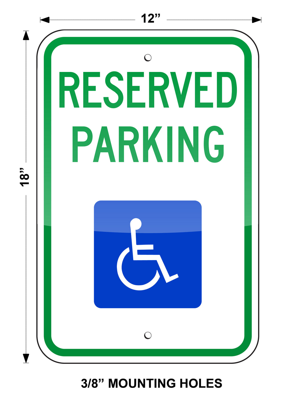 HANDICAP RESERVED PARKING SIGN, 12"X18", REFELCTIVE, .080 ALUMINUM